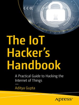 cover image of The IoT Hacker's Handbook